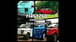 Fiat 126p - grupa KBC biało-czerwoni    1 Urodziny :)