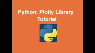 66. Python: Plotly Library Tutorial
