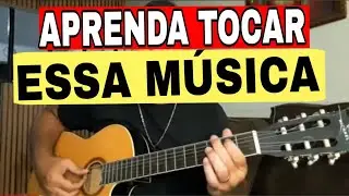 APRENDA TOCA UMA MÚSICA no violão SÉCULO ERRADO