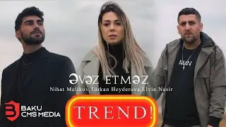 Elvin Nasir ft Dari Heydari ft Dahin Malik - Əvəz etməz