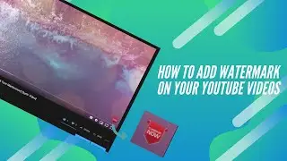 How To Add Watermark To Your YouTube Videos (2020)
