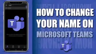 How To Change Your Name On Microsoft Teams