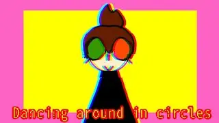 dancing around in circles (until my little feet fall off) || Animation Meme [B-day special]