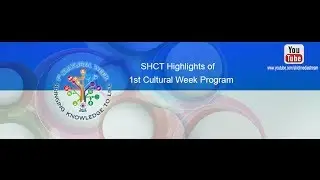 ShCT Highlights of 1st Cultural Week 2014