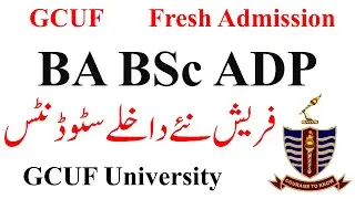 BA BSc ADP New Admissions Fresh 2023 GCUF | BA BSc Admissions 2023 | ADP Admissions 2023 GCUF