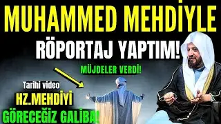 Şeyh Muhammed Mehdi Hazretleriyle Hz.Mehdi Hakkında Röportaj Yaptım! Öyle Şeyler Anlattıki Şok Oldum