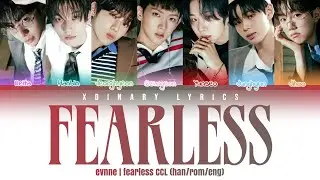 How Would EVNNE Sing 'FEARLESS' by LE SSERAFIM CCL (Han/Rom/Eng)