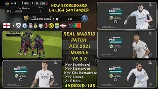 REAL MADRID PATCH PES 2021 MOBILE V5.3.0 BY IDSPHONE