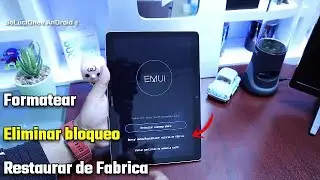 ▶️ Formatear, Hard Reset Huawei MediaPad T3 10 🔓