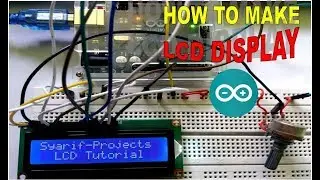 HOW TO MAKE LCD DISPLAY USING ARDUINO