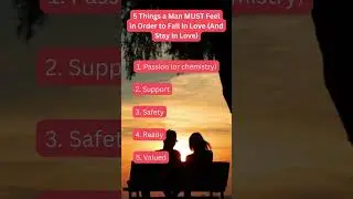 5 Things a Man MUST Feel in Order to Fall in Love (And Stay in Love)