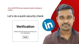 How to fix your nocaptcha user response code is missing or invalid LinkedIn - LinkedIn recaptcha