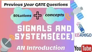 EDAMIGO: Signal and System (ECE) Gate Questions:Solutions: Introduction