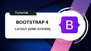 Bootstrap 4 - Layout (Grid System)