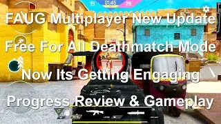 FAUG Multiplayer Free For All Deathmatch Mode New Update Gameplay  | Indian Game | BGMI Alternative