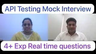 Real time API Mock Interview 2025 | 4+ Years Experience| How to solve API Issues | Video 1112 