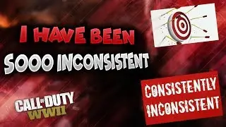 I Have Been So Inconsistent w/ uploads- COD WWII