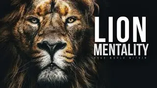 LION MENTALITY - Motivational Speech