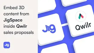 How to embed 3D content into digital signing and proposal software with Qwilr and JigSpace
