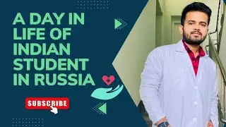 A day in life of a student in Russia | mbbs in russia for indians | mbbs in russia|