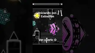 Iniciando con Extinction #shorts #geometrydash #gaming