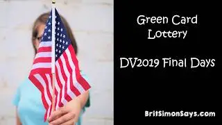 Green Card Lottery DV2019 final days of the DV Lottery 2019