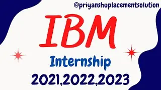 IBM Internship 2023,2022,2021 | IBM Internship 2023 | IBM Intern | Ibm off campus recruitment 2023