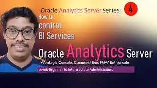 How to Control Bi Services on Oracle Analytics Server 