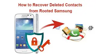 How to Recover Deleted Contacts from Rooted Samsung