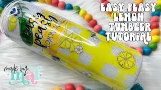 Easy Peasy Lemon Tumbler Tutorial