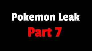 The Gamefreak Pokemon Leak - Part 7 (unreleased lore)
