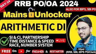 RRB PO 2024 | Mains DI -Arithmetic DI, Number System | Quant Mains Unlocker Day-14 | Vipul