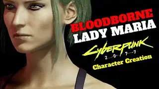 Cyberpunk 2077 Lady Maria (Bloodborne) (1.5 Updated in Comments) Character Creation