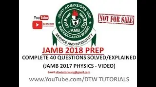 JAMB Physics 2017 Complete 40 Questions Solved/Explained | Jamb Past Questions and Answers Video Phy