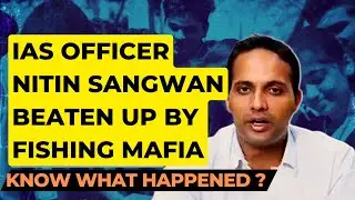 Who is IAS Nitin Sangwan? UPSC topper held ho**age, be*ten up by fishing ma*a; know what happened ?