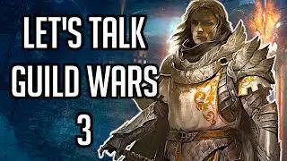 So, Let's Talk Guild Wars 3  | MMO 2022