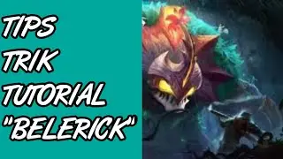 tips trik tutorial make hero belerick mobile legends