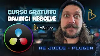 AE JUICE PLUGIN | Curso DaVinci Resolve | Scalfoni