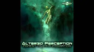 Alter3d Perception - Of Your