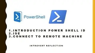 2 |  Power Shell ID introduction , ISE, Connect to remote machine using powershell