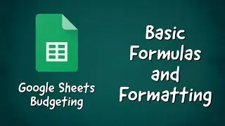 Creating a Basic Budget in Google Sheets - Google Sheets Formula Basics 2021