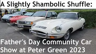 A Slightly Shambolic Shuffle: 2023 Father's Day Community Car Show at Peter Green Chandler's Ford