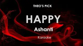 Happy | Ashanti karaoke