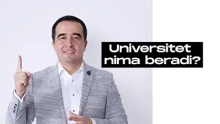 Universitet nima beradi?
