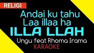 Ungu feat Rhoma Irama -  Andai ku Tahu Laa Ilaaha Illallah (Karaoke)