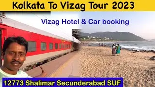 Vizag Tour From Kolkata | Shalimar To Vizag Train Journey | Visakhapatnam Tour 2023 |Vizag Tour Plan