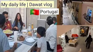My daily life | My daily routine | daily vlog | dawat vlog | Portugal #dailyvlog #dailyroutine