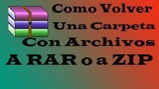 Como Convertir Una Carpeta Con Archivos a RAR o ZIP