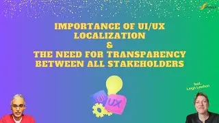 Importance of UI/UX Localization & Need for Transparency between Stakeholders (feat. Leigh Lawhon)