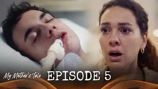 My Mother's Tale - Ep. 5 (Turkish Drama Series) ) | English Subtitles
